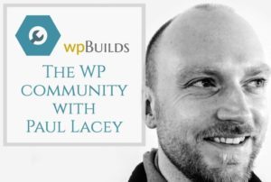 The WP community with Paul Lacey