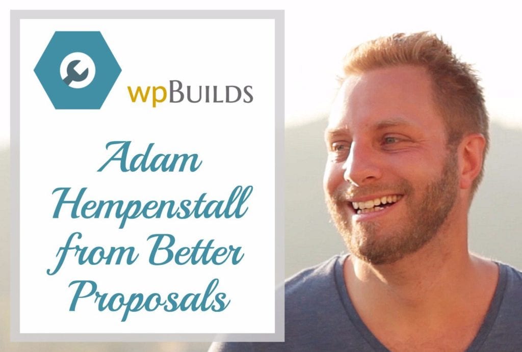 Adam Hempenstall from Better Proposals