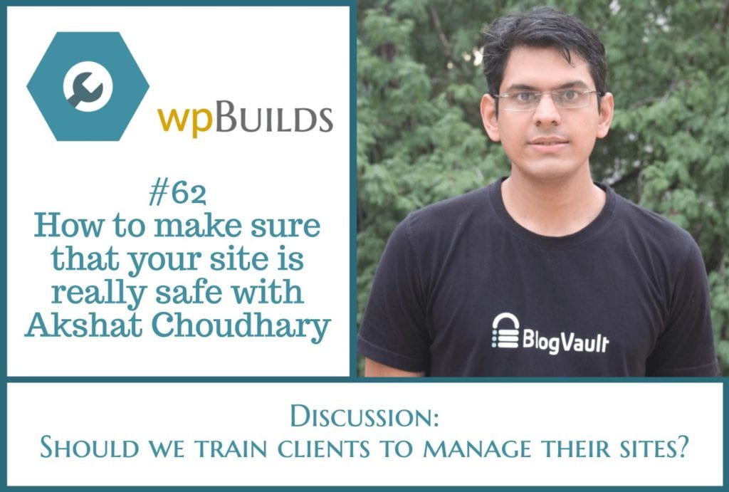 How to make sure that your site is really safe with Akshat Choudhary