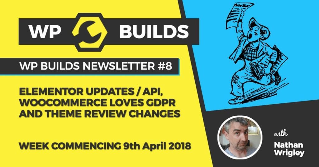 WP Builds Newsletter 8