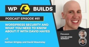 WordPress security and what you need to know about it with David Hayes