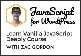 WP Builds - Episode 100 Giveaway - Learn Vanilla JavaScript Deeply Course