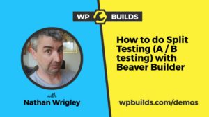 How to do Split Testing (A / B testing) with Beaver Builder