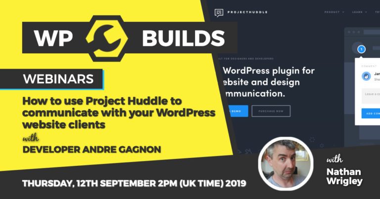 How to use Project Huddle to communicate with your WordPress website clients - WP Builds WordPress webinar