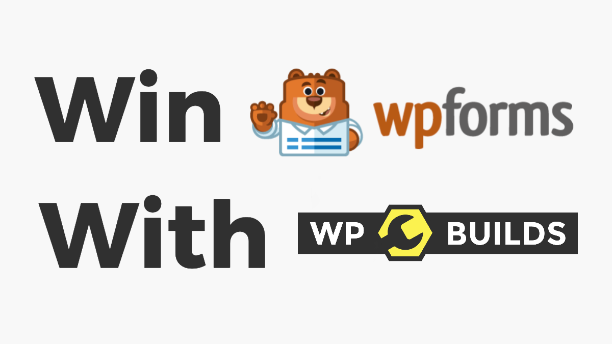 WP Forms Pro Giveaway - WP Builds WordPress Podcast