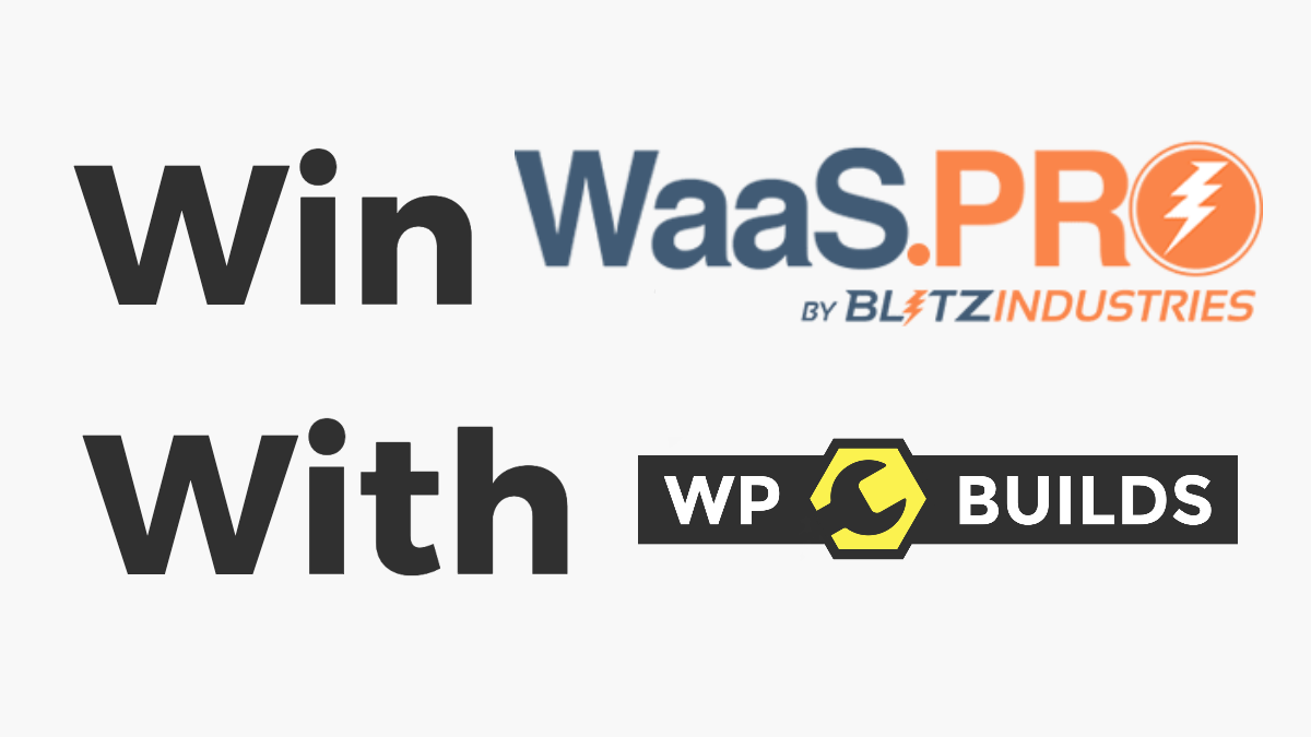 Win WaaS Pro with WP Builds