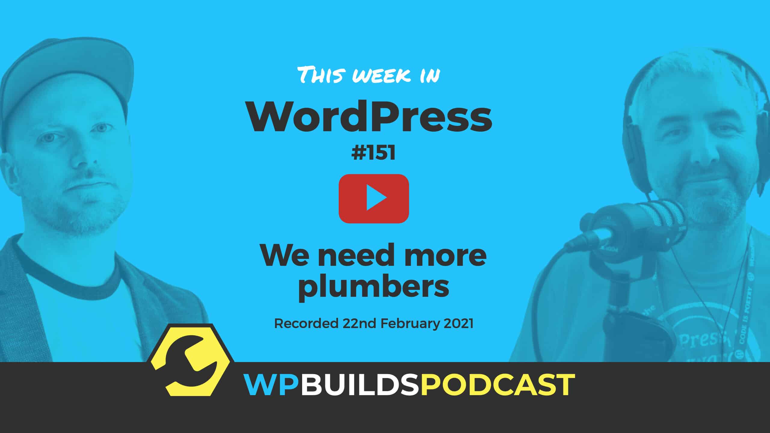 This Week in WordPress #151 - from WP Builds