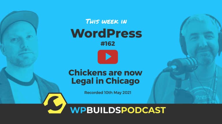 This Week in WordPress #162 - from WP Builds