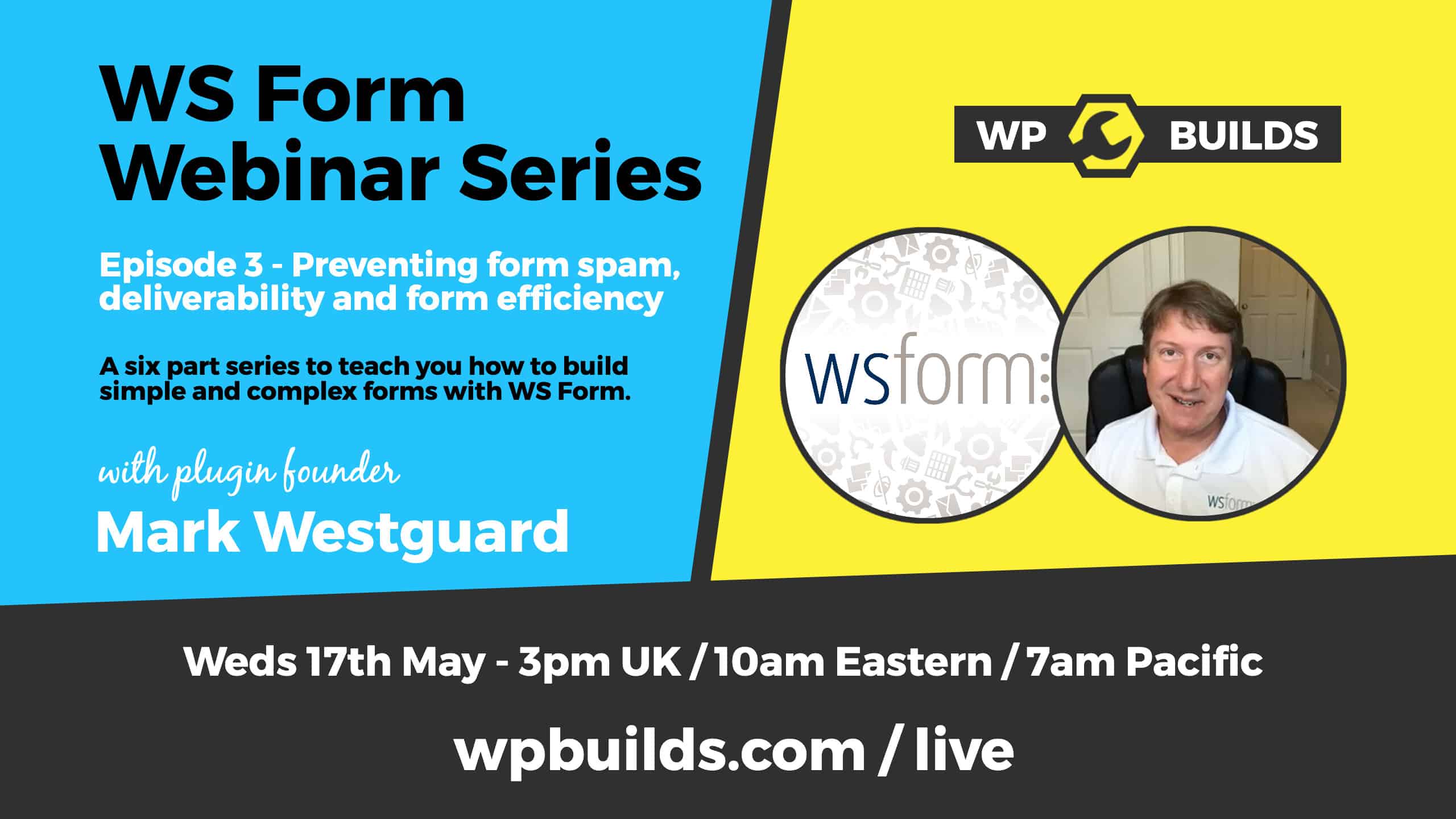 Preventing form spam & improving email deliverability - WS Form Webinar Series, Episode 3