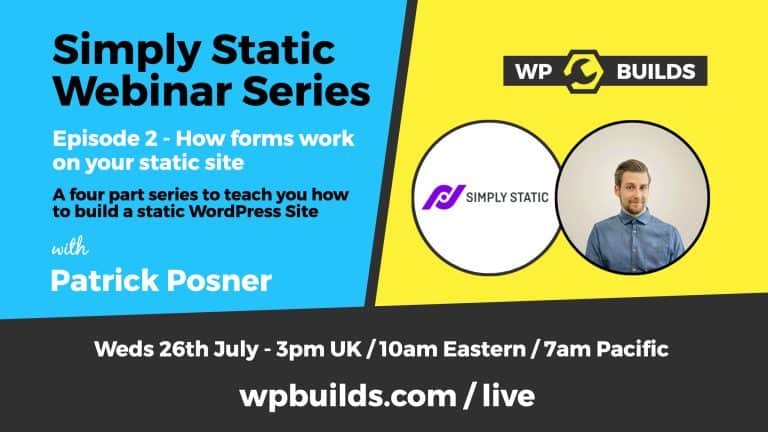WP Builds Simply Static Webinar Series Episode 2